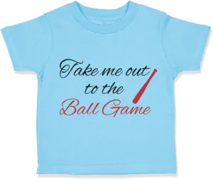 Toddler T-Shirt Baseball Take Me Out to The Ball Game Baseball Funny Cotton Game Watching Boy & Girl Clothes Baseball Bat Baby Funny Tee Aqua Blue Design Only 2T
