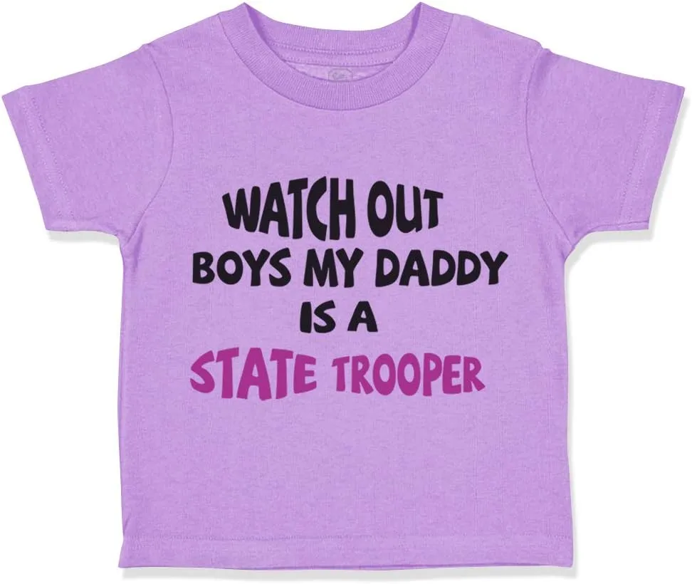 Toddler T-Shirt Dad Watch Boys My Daddy is A State Trooper Dad Father's Day Cotton Best Dad Boy & Girl Clothes Family Baby Funny Tee Lavender Design Only 24 Months