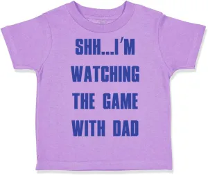 Toddler T-Shirt Shh... I'm Watching The Game with Dad Soccer Watching Clothes