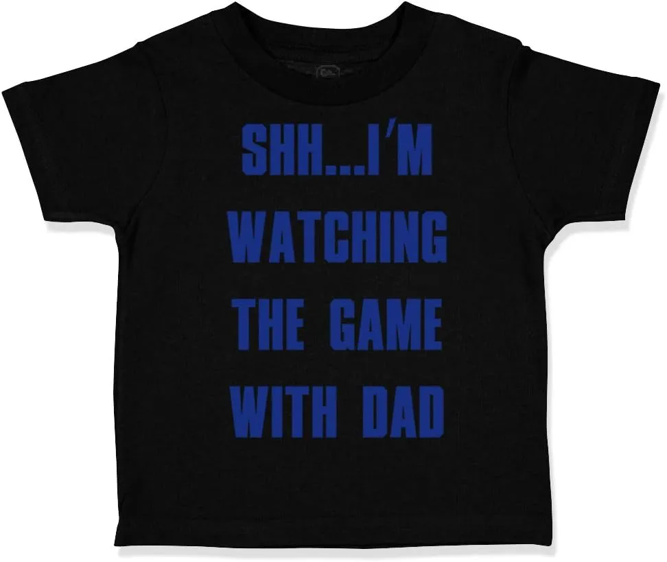 Toddler T-Shirt Shh... I'm Watching The Game with Dad Soccer Watching Clothes